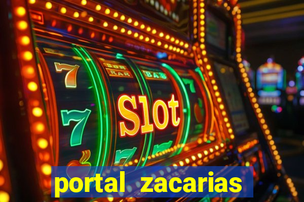 portal zacarias maior de 18